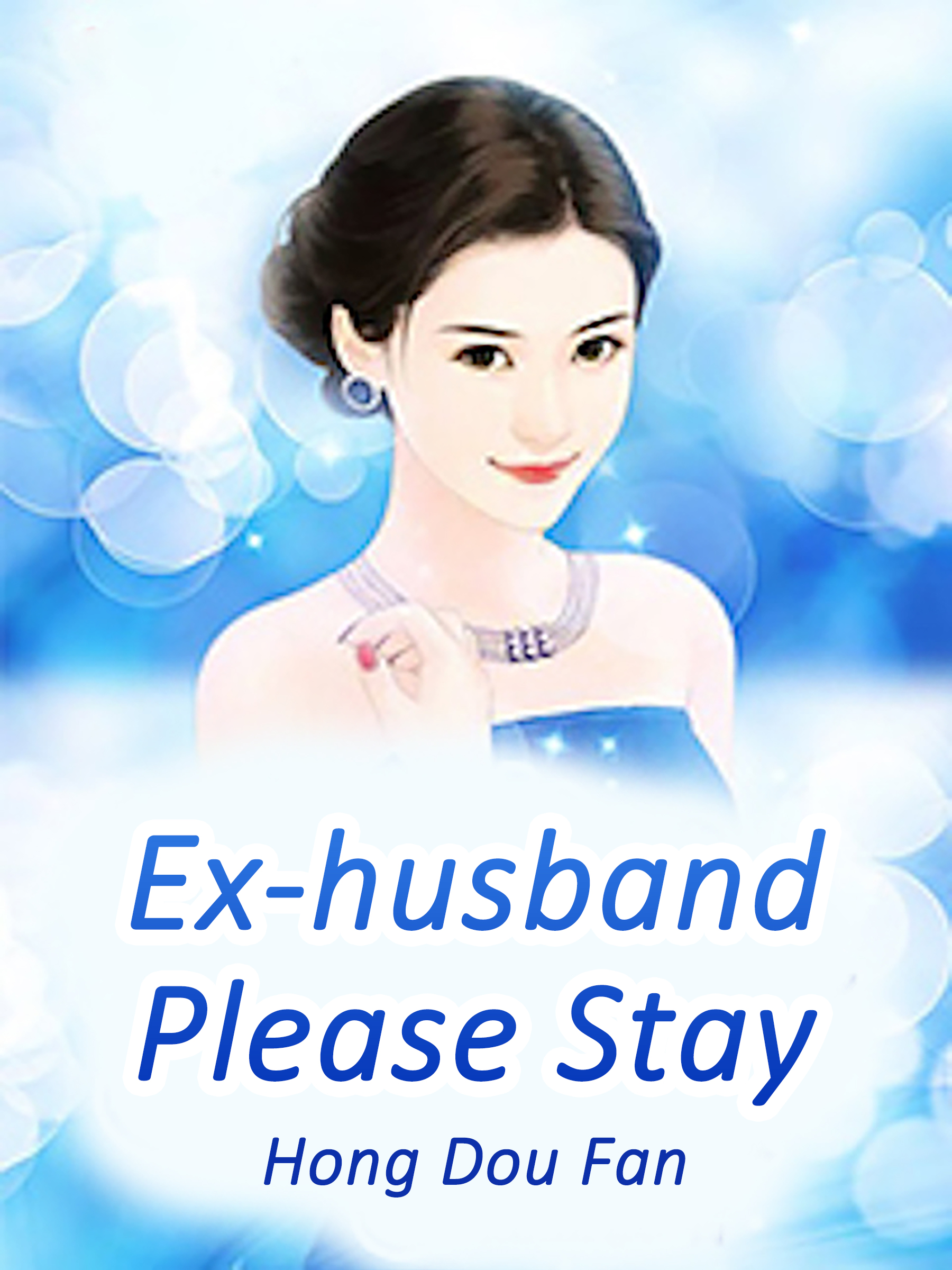 Ex Husband Please Stay Novel Full Story Book Babelnovel 0859